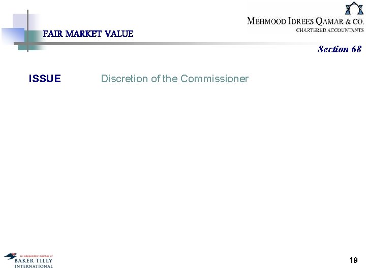 FAIR MARKET VALUE ISSUE Section 68 Discretion of the Commissioner 19 