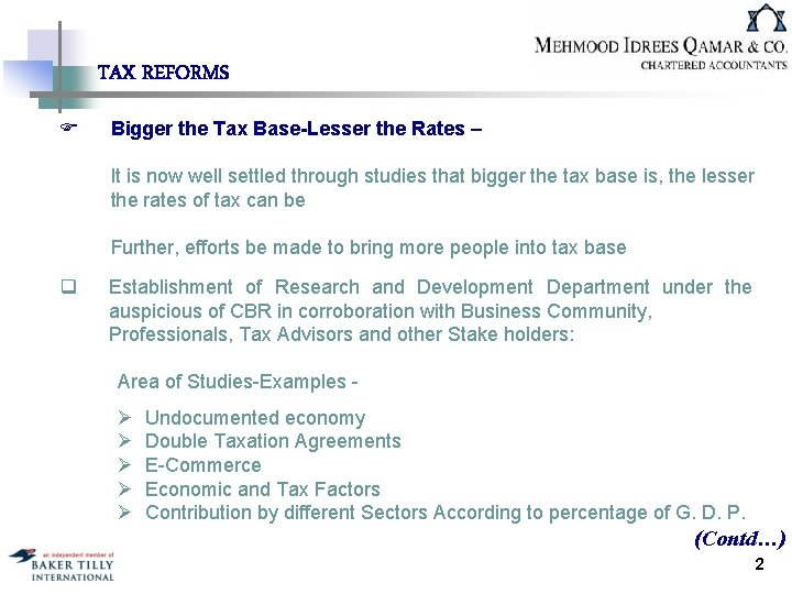 TAX REFORMS F Bigger the Tax Base-Lesser the Rates – It is now well