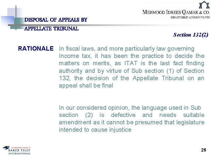 DISPOSAL OF APPEALS BY APPELLATE TRIBUNAL Section 132(2) RATIONALE In fiscal laws, and more