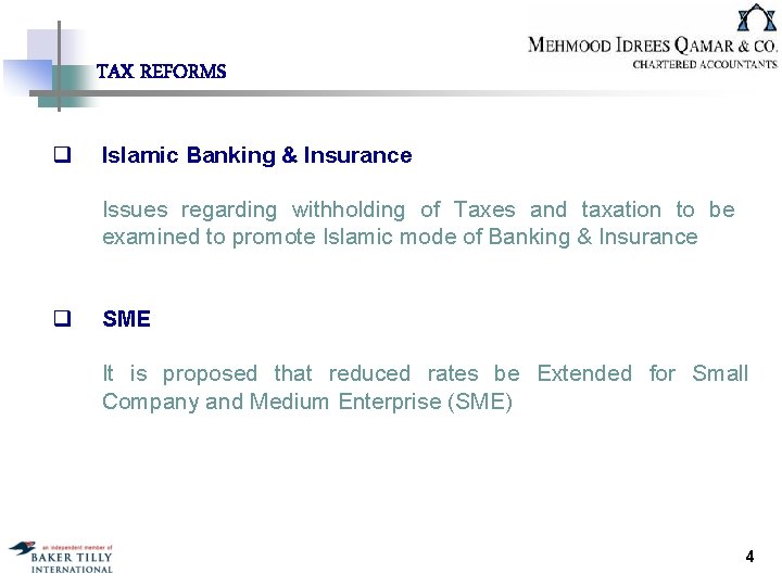 TAX REFORMS q Islamic Banking & Insurance Issues regarding withholding of Taxes and taxation