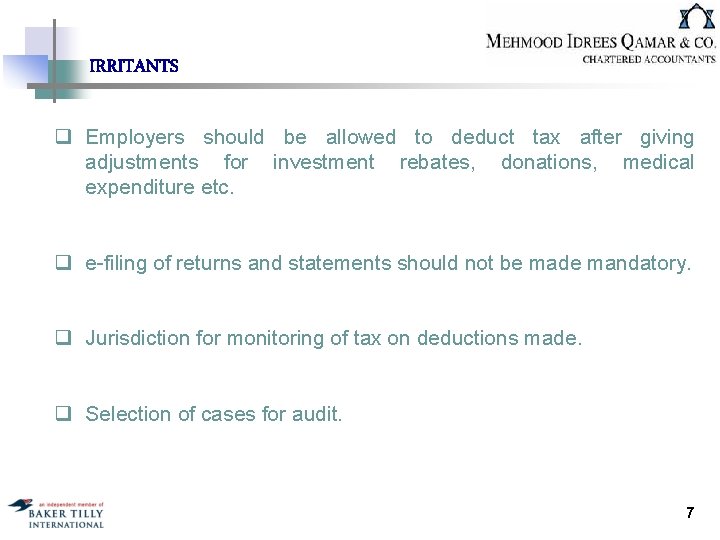 IRRITANTS q Employers should be allowed to deduct tax after giving adjustments for investment