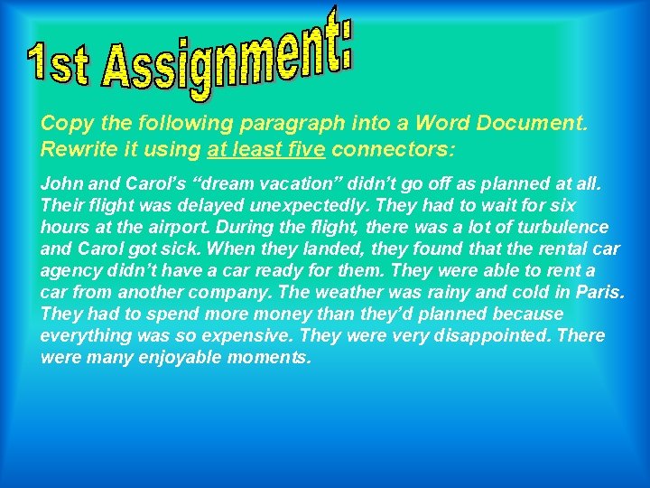 Copy the following paragraph into a Word Document. Rewrite it using at least five