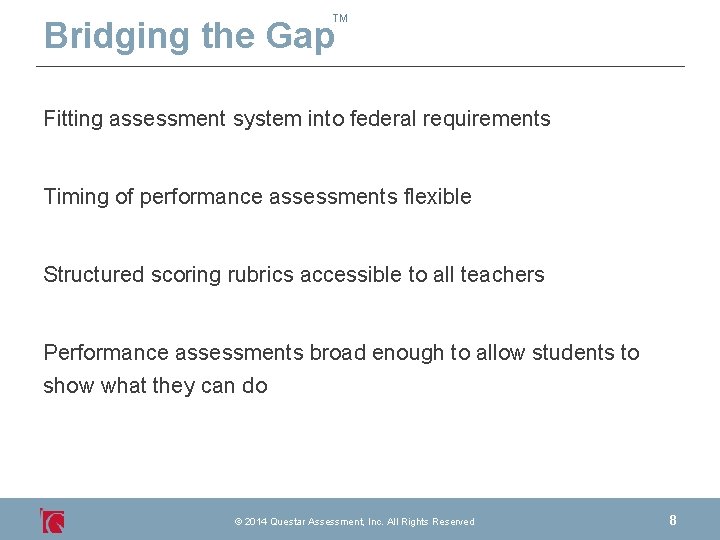 TM Bridging the Gap Fitting assessment system into federal requirements Timing of performance assessments