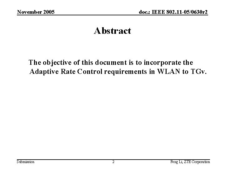 November 2005 doc. : IEEE 802. 11 -05/0630 r 2 Abstract The objective of