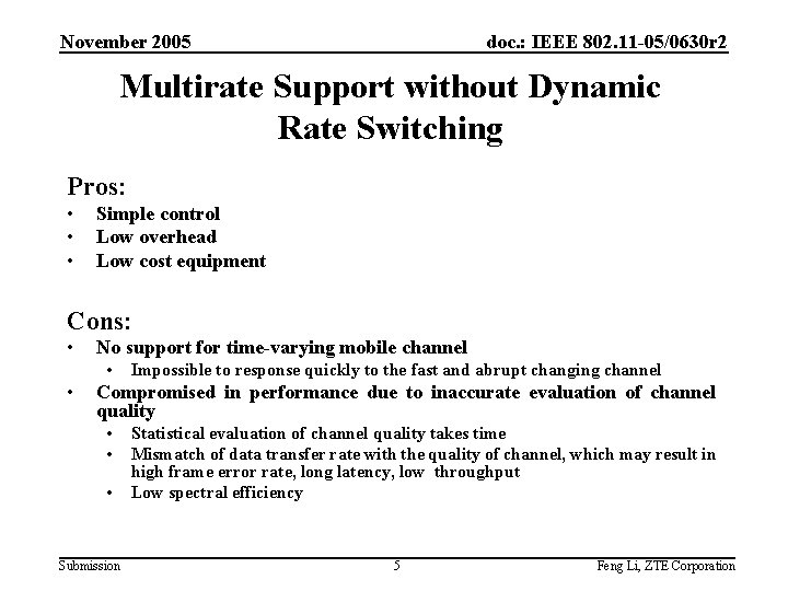November 2005 doc. : IEEE 802. 11 -05/0630 r 2 Multirate Support without Dynamic