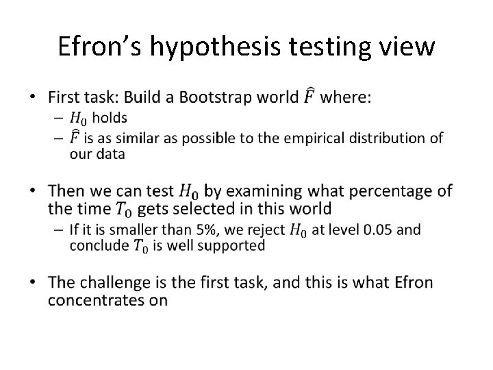 Efron’s hypothesis testing view • 