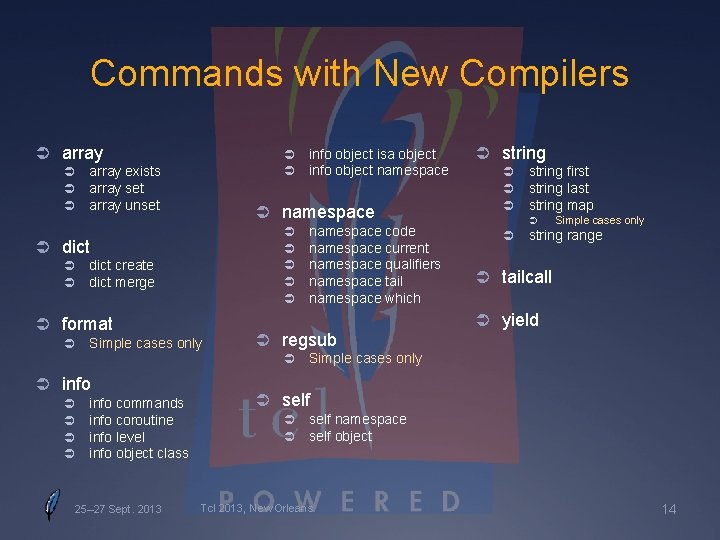 Commands with New Compilers Ü array Ü Ü Ü array exists array set array