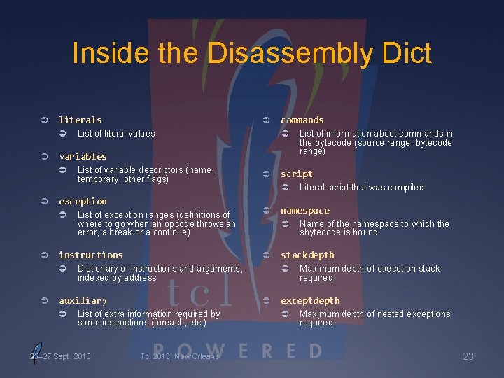 Inside the Disassembly Dict Ü literals Ü Ü List of exception ranges (definitions of