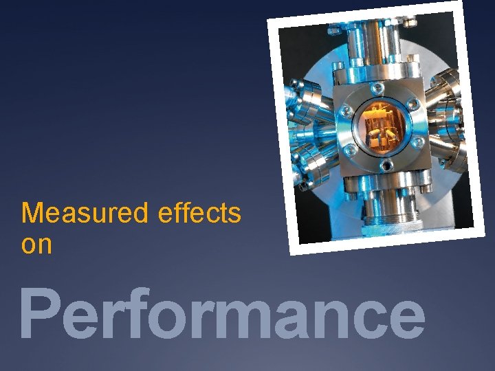 Measured effects on Performance 