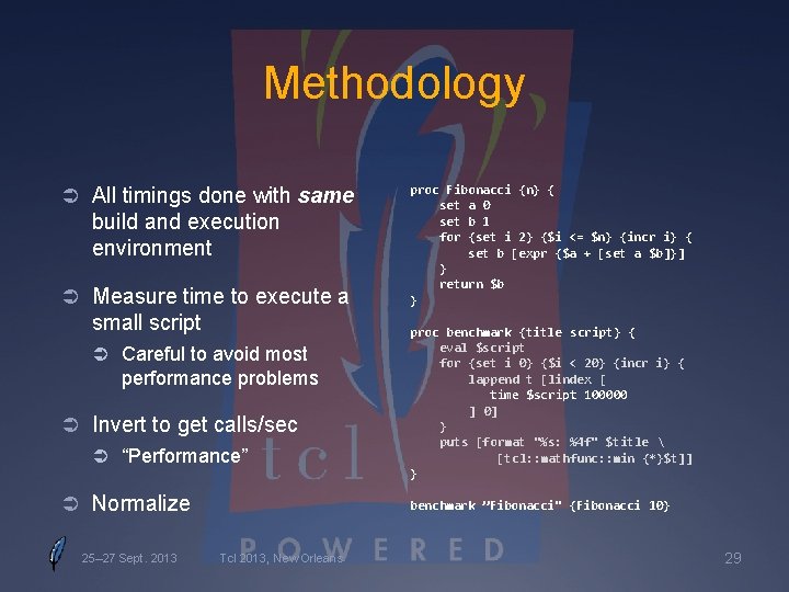Methodology Ü All timings done with same build and execution environment Ü Measure time