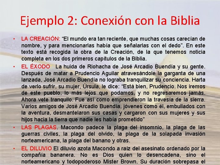 Ejemplo 2: Conexión con la Biblia • • LA CREACIÓN: “El mundo era tan