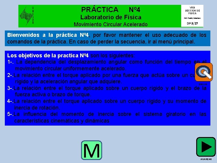 PRÁCTICA Nº 4 VRB SECCION DE FISICA Laboratorio de Física ING: Freddy Caballero Movimiento
