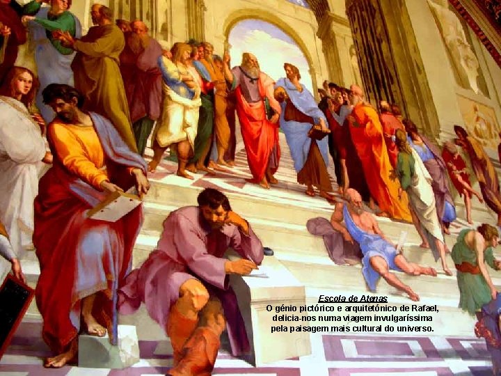 Escola de Atenas 6 – Francesco Maria della Rovere 7 – Pitágoras 8 -