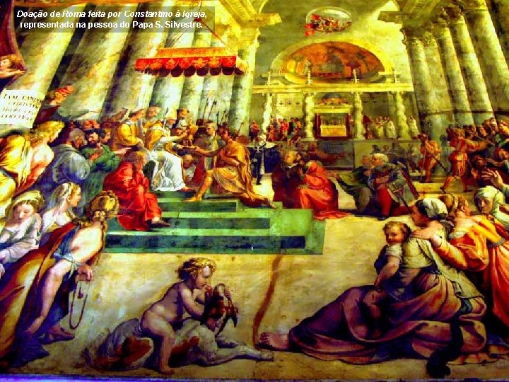 Estâncias Batismo Doação de do Rafael Roma imperador feita Constantino por Constantino à Igreja,