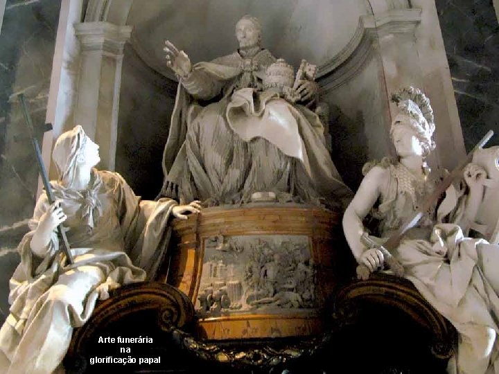 Túmulo de Leão XI São Bartolomeu exibindo a sua pele (foi esfolado vivo) Túmulo