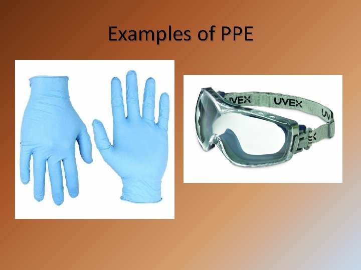 Examples of PPE 
