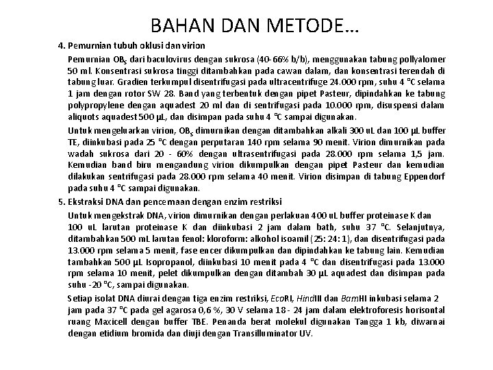 BAHAN DAN METODE… 4. Pemurnian tubuh oklusi dan virion Pemurnian OBS dari baculovirus dengan