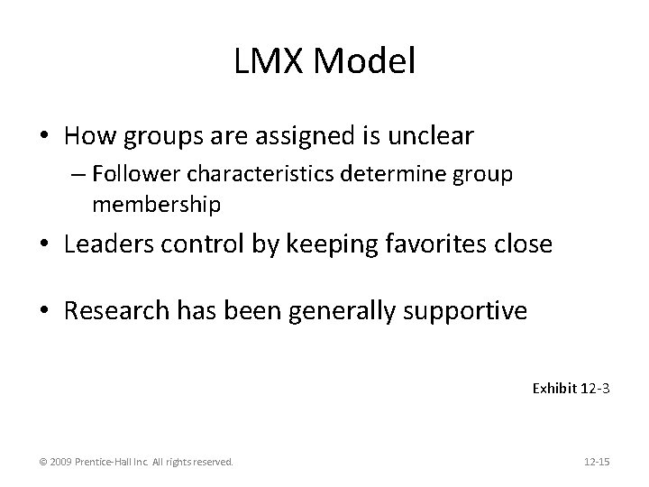 LMX Model • How groups are assigned is unclear – Follower characteristics determine group