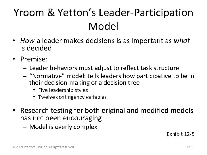 Yroom & Yetton’s Leader-Participation Model • How a leader makes decisions is as important