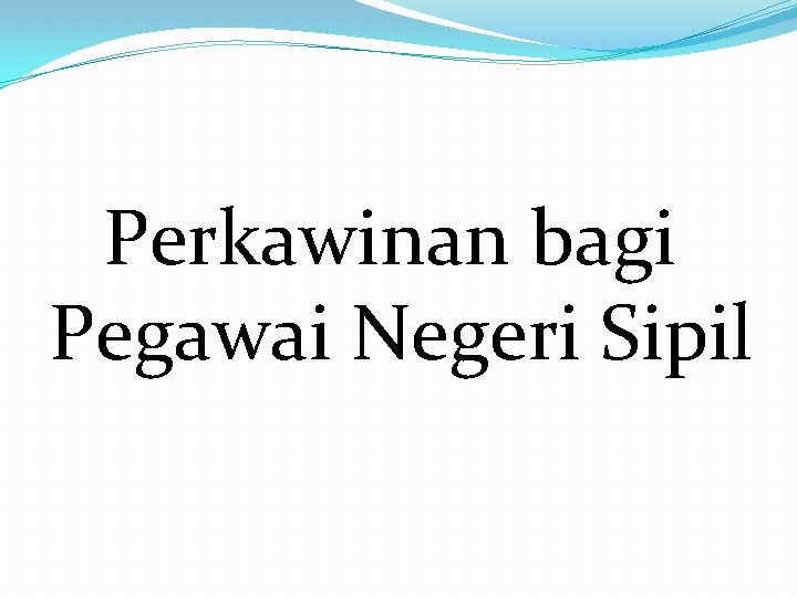 Perkawinan bagi Pegawai Negeri Sipil 