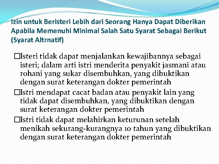 Izin untuk Beristeri Lebih dari Seorang Hanya Dapat Diberikan Apabila Memenuhi Minimal Salah Satu