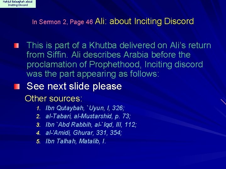 Nahjul Balaaghah about Inciting Discord In Sermon 2, Page 46 Ali: about Inciting Discord