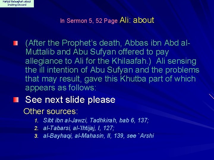 Nahjul Balaaghah about Inciting Discord In Sermon 5, 52 Page Ali: about (After the