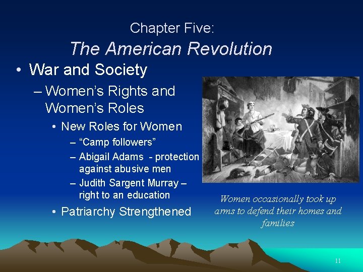 Chapter Five: The American Revolution • War and Society – Women’s Rights and Women’s