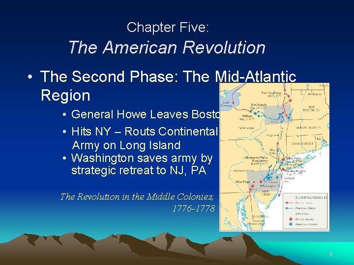 Chapter Five: The American Revolution • The Second Phase: The Mid-Atlantic Region • General