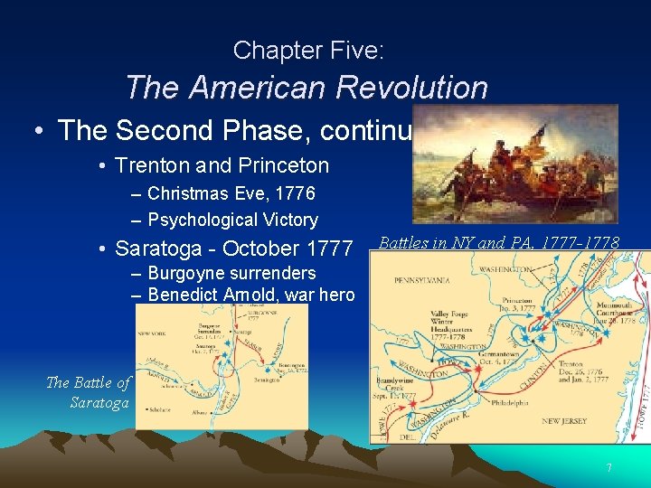 Chapter Five: The American Revolution • The Second Phase, continued • Trenton and Princeton