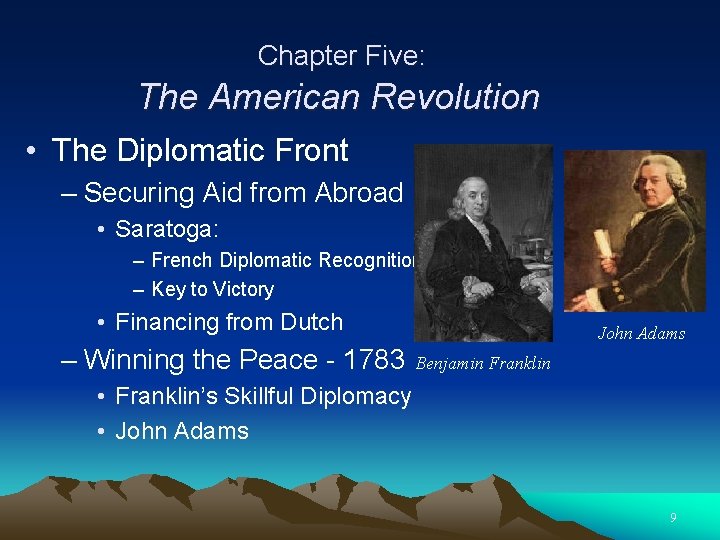 Chapter Five: The American Revolution • The Diplomatic Front – Securing Aid from Abroad