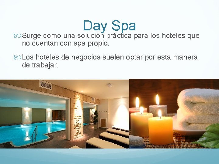Day Spa Surge como una solución práctica para los hoteles que no cuentan con