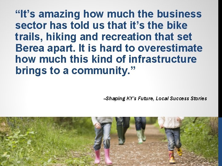 “It’s amazing how much the business sector has told us that it’s the bike