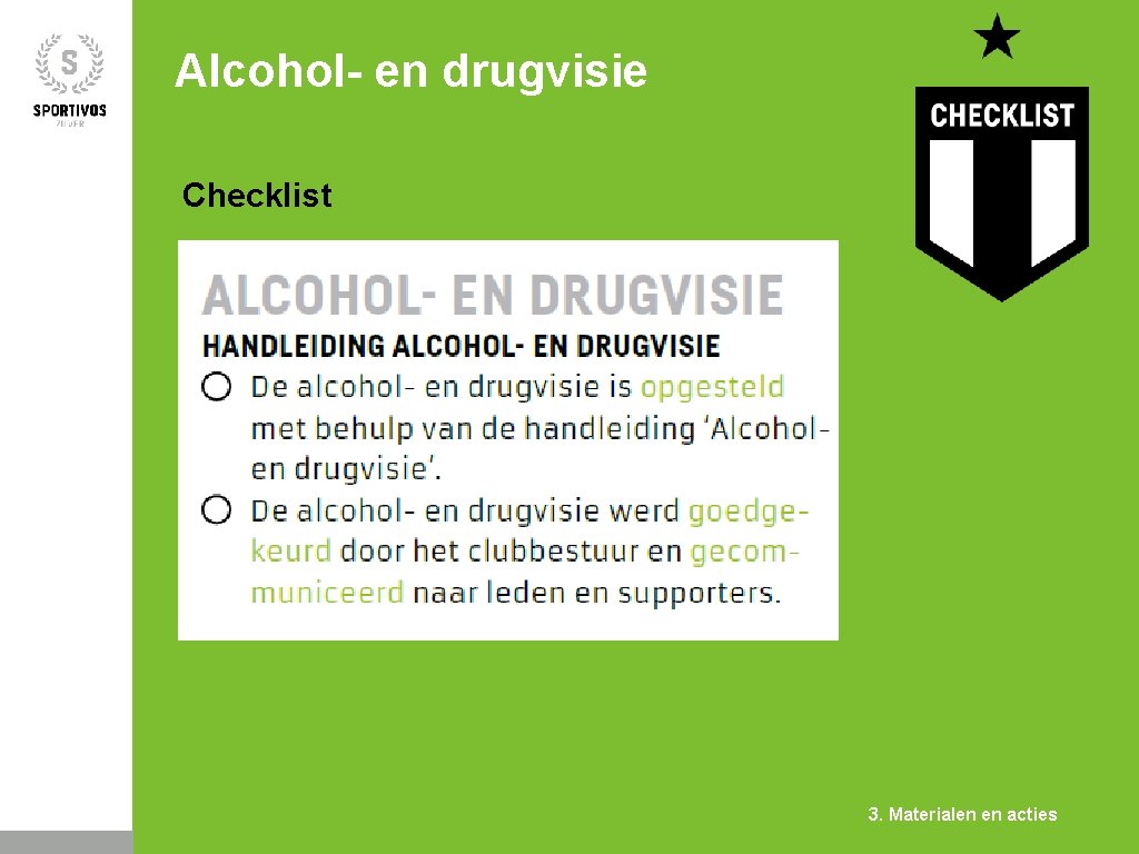 Alcohol- en drugvisie Checklist 3. Materialen en acties 