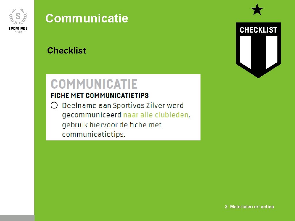 Communicatie Checklist 3. Materialen en acties 