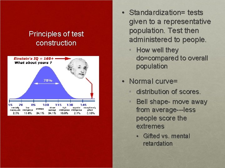 Principles of test construction • Standardization= tests given to a representative population. Test then