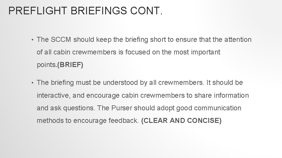 PREFLIGHT BRIEFINGS CONT. • The SCCM should keep the briefing short to ensure that