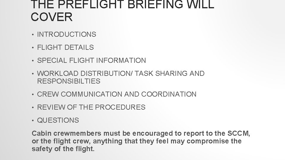 THE PREFLIGHT BRIEFING WILL COVER • INTRODUCTIONS • FLIGHT DETAILS • SPECIAL FLIGHT INFORMATION