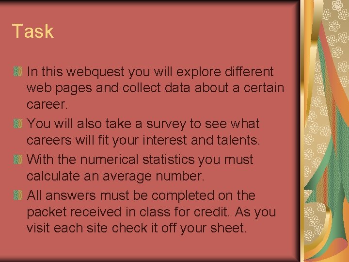 Task In this webquest you will explore different web pages and collect data about