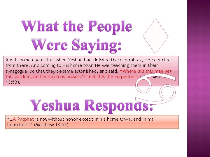 t a What the People Were Saying: And it came about that when Yeshua