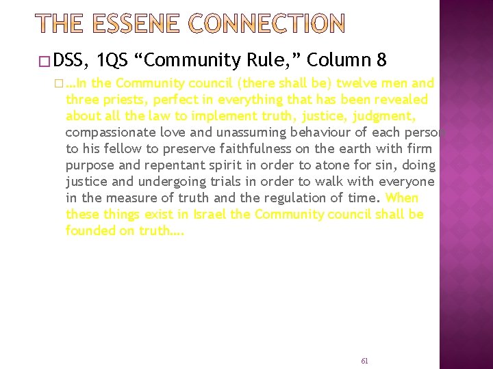 � DSS, 1 QS “Community Rule, ” Column 8 � …In the Community council