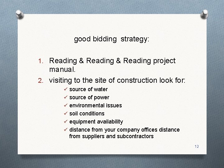 good bidding strategy: 1. Reading & Reading project manual. 2. visiting to the site