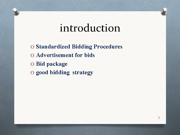 introduction O Standardized Bidding Procedures O Advertisement for bids O Bid package O good