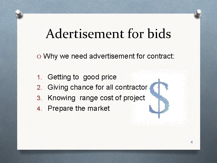 Adertisement for bids O Why we need advertisement for contract: 1. Getting to good