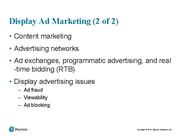 Display Ad Marketing (2 of 2) • Content marketing • Advertising networks • Ad