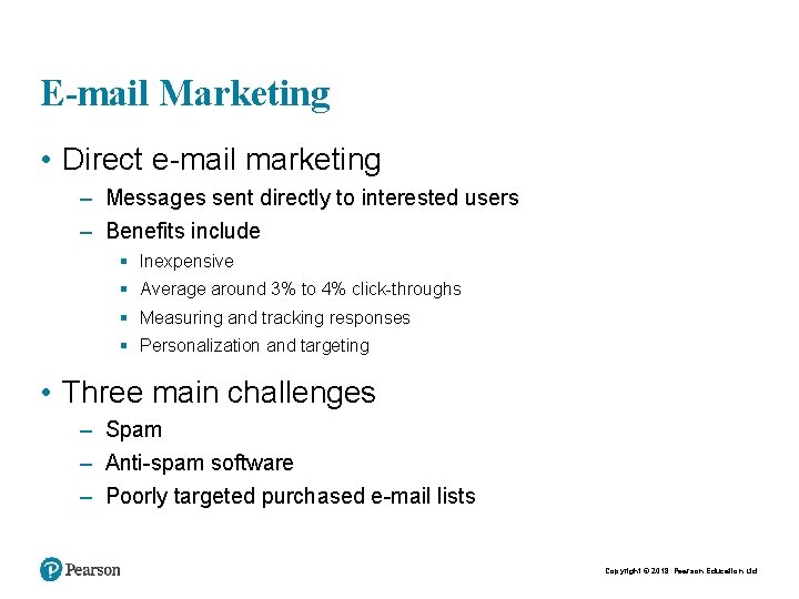 E-mail Marketing • Direct e-mail marketing – Messages sent directly to interested users –