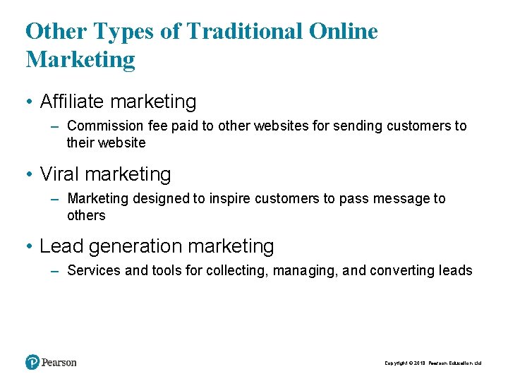 Other Types of Traditional Online Marketing • Affiliate marketing – Commission fee paid to