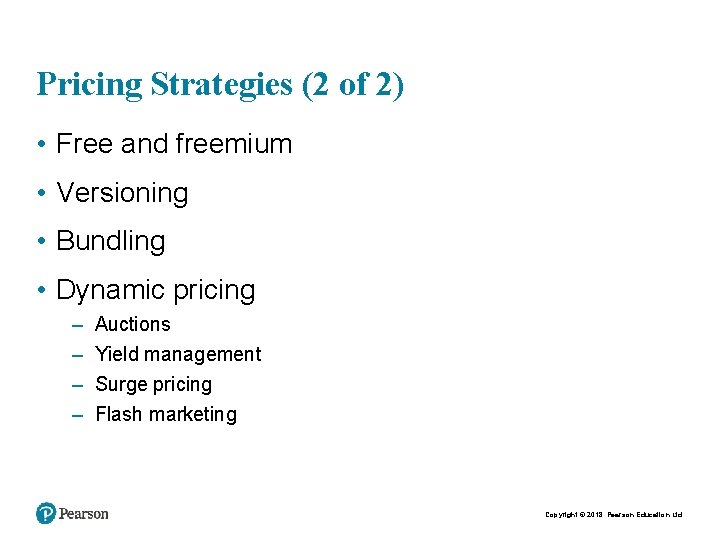 Pricing Strategies (2 of 2) • Free and freemium • Versioning • Bundling •