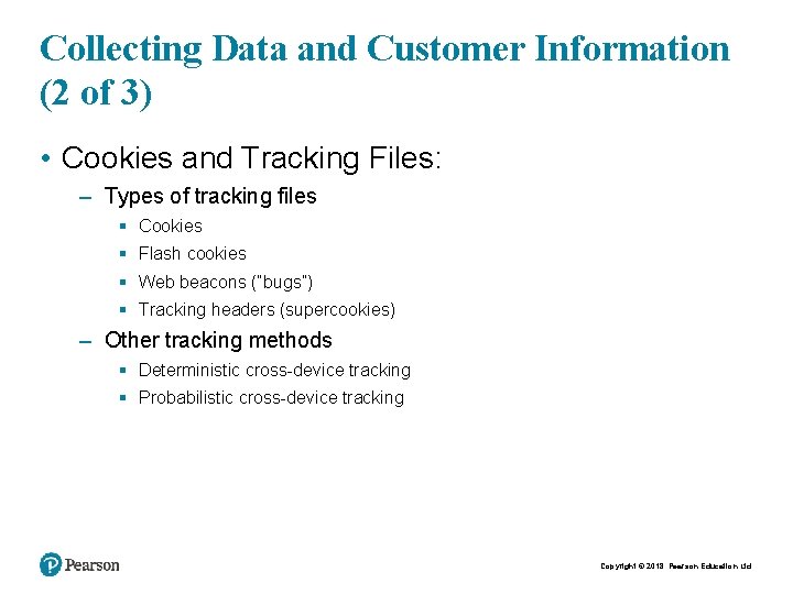 Collecting Data and Customer Information (2 of 3) • Cookies and Tracking Files: –