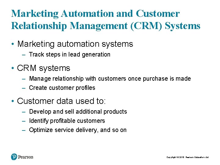 Marketing Automation and Customer Relationship Management (CRM) Systems • Marketing automation systems – Track
